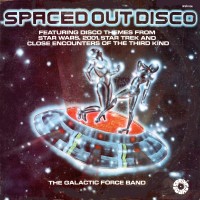 Purchase The Galactic Force Band - Spaced Out Disco (Vinyl)