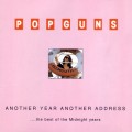 Buy The Popguns - Another Year Another Address, The Best Of The Midnight Years Mp3 Download