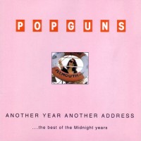 Purchase The Popguns - Another Year Another Address, The Best Of The Midnight Years