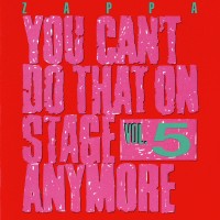 Purchase Frank Zappa - You Can't Do That On Stage Anymore Vol. 5 (Live) (Remastered 1995) CD2