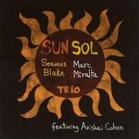Purchase Seamus Blake - Sun Sol (With Marc Miralta Trio)