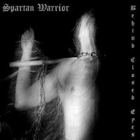 Purchase Spartan Warrior - Behind Closed Eyes