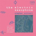 Buy Stephen Cottrell - The Electric Saxophone Mp3 Download