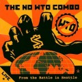 Buy The No WTO Combo - Live From The Battle In Seattle Mp3 Download