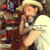 Purchase Bill Mallonee - Future Hymns For The New Idolatry