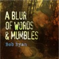 Buy Bob Ryan - A Blur Of Words & Mumbles Mp3 Download