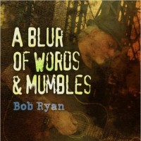 Purchase Bob Ryan - A Blur Of Words & Mumbles