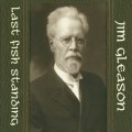 Buy Jim Gleason - Last Fish Standing Mp3 Download