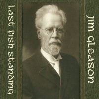 Purchase Jim Gleason - Last Fish Standing