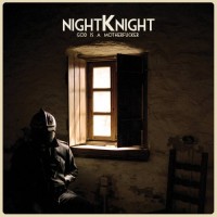 Purchase Night Knight - God Is A Motherfucker