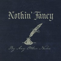 Purchase Nothin' Fancy - By Any Other Name