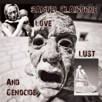 Purchase Samuel Claiborne - Love, Lust And Genocide