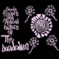 Buy The Dandelion - Seeds Flowers And Magical Powers Of The Dandelion Mp3 Download