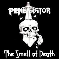 Purchase The Smell Of Death - Penetrator