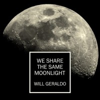 Purchase Will Geraldo - We Share The Same Moonlight