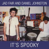 Purchase Jad Fair & Daniel Johnston - It's Spooky (Reissued 2001) CD2