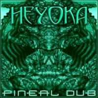 Purchase Heyoka - Pineal Dub
