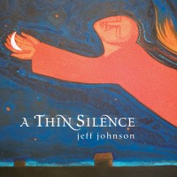 Purchase Jeff Johnson - A Thin Silence
