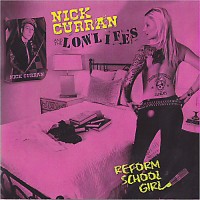 Purchase Nick Curran & The Lowlifes - Reform School Girl