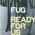 Buy Fug - Ready For Us Mp3 Download