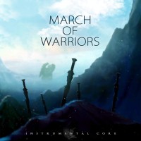 Purchase Instrumental Core - March Of Warriors (CDS)