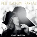 Buy Iza Kowalewska - Pod Dachami Paryża Mp3 Download