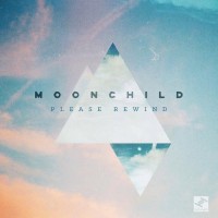 Purchase Moonchild - Please Rewind