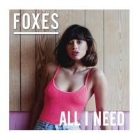 Purchase Foxes - All I Need (Deluxe Version)