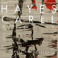 Purchase Hayes Carll - Lovers and Leavers