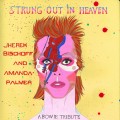 Buy Jherek Bischoff & Amanda Palmer - Strung Out In Heaven: A Bowie String Quartet Tribute Mp3 Download