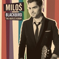 Purchase Milos Karadaglic - Blackbird - The Beatles Album
