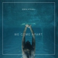 Purchase Sonya Kitchell - We Come Apart