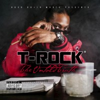 Purchase T-Rock - The Untold Truth