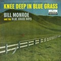 Buy Bill Monroe - Knee Deep In Bluegrass (Vinyl) Mp3 Download