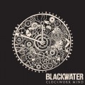 Buy Blackwater - Clockwork Mind Mp3 Download