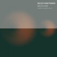 Purchase Delta Funktionen - Wasteland Chapter 2: Chasm Of Chills (EP)