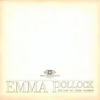 Purchase Emma Pollock - The Law Of Large Numbers