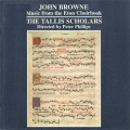 Buy The Tallis Scholars - John Browne: Music From The Eton Choirbook Mp3 Download