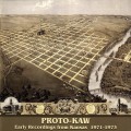 Buy Proto-Kaw - Early Recordings From Kansas 1971-1973 Mp3 Download