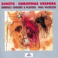 Purchase Heinrich Schütz - Christmas Vespers (Paul Mccreesh & Gabrieli Consort & Players)