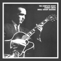Purchase Johnny Smith - The Complete Roost Small Group Sessions CD1