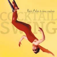Purchase Rani Arbo & Daisy Mayhem - Cocktail Swing
