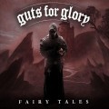 Buy Guts For Glory - Fairy Tales Mp3 Download