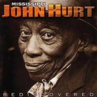 Purchase Mississippi John Hurt - Rediscovered