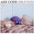 Buy Ash Code - Oblivion Mp3 Download