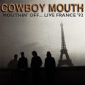 Buy Cowboy Mouth - Mouthin' Off.. Live! France '92 Mp3 Download