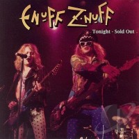 Purchase Enuff Z'nuff - Tonight, Sold Out