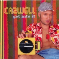 Purchase Cazwell - Get Into It