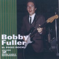 Purchase Bobby Fuller - El Paso Rock, Vol. 2: More Early Recordings