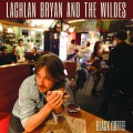 Buy Lachlan Bryan And The Wildes - Black Coffee Mp3 Download